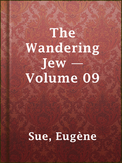 Title details for The Wandering Jew — Volume 09 by Eugène Sue - Available